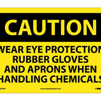 CAUTION, WEAR EYE PROTECTION RUBBER GLOVES AND APRONS WHEN HANDLING CHEMICALS, 10X14, RIGID PLASTIC