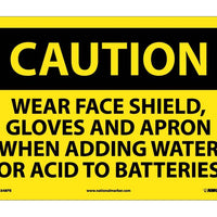 CAUTION, WEAR FACE SHIELD GLOVES AND APRON WHEN ADDING WATER OR ACID TO BATTERIES, 10X14, PS VINYL
