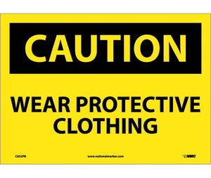 CAUTION, WEAR PROTECTIVE CLOTHING, 10X14, .040 ALUM