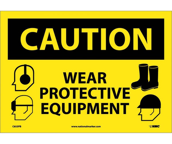 CAUTION, WEAR PROTECTIVE EQUIPMENT, GRAPHICS, 10X14, RIGID PLASTIC