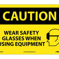 CAUTION, WEAR SAFETY GLASSES WHEN USING EQUIPMENT, GRAPHIC, 10X14, .040 ALUM
