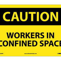 CAUTION, WORKERS IN CONFINED SPACE, 10X14, RIGID PLASTIC