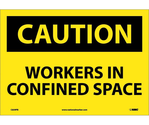 CAUTION, WORKERS IN CONFINED SPACE, 10X14, RIGID PLASTIC