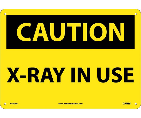 CAUTION, X-RAY IN USE, 10X14, .040 ALUM
