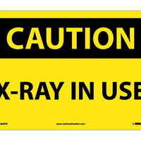 CAUTION, X-RAY IN USE, 10X14, PS VINYL