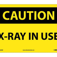 CAUTION, X-RAY IN USE, 10X14, RIGID PLASTIC