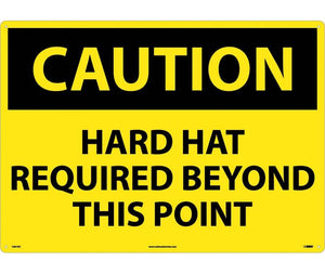 CAUTION, HARD HAT REQUIRED BEYOND THIS POINT, 20X28, .040 ALUM