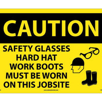 CAUTION, SAFETY GLASSES HARD HAT WORK BOOTS MUST BE WORN ON THIS JOBSITE, GRAPHIC, 14X20, .040 ALUM