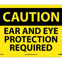CAUTION, EAR AND EYE PROTECTION REQUIRED, 10X14, .040 ALUM