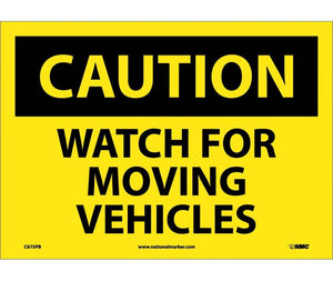 CAUTION, WATCH FOR MOVING VEHICLES, 10X14, RIGID PLASTIC