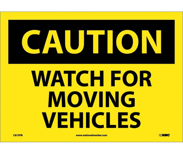 CAUTION, WATCH FOR MOVING VEHICLES, 10X14, RIGID PLASTIC