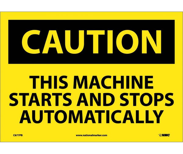 CAUTION, THIS MACHINE STARTS AND STOPS AUTOMATICALLY, 10X14, PS VINYL