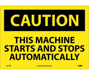 CAUTION, THIS MACHINE STARTS AND STOPS AUTOMATICALLY, 10X14, RIGID PLASTIC