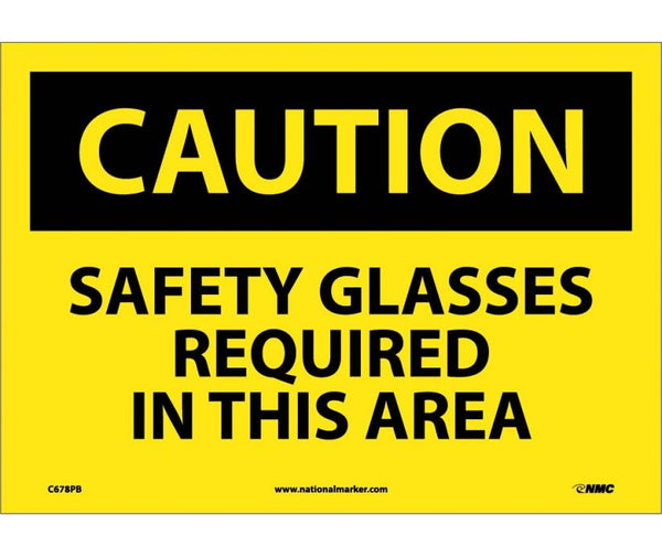 CAUTION, SAFETY GLASSES REQUIRED IN THIS AREA, 10X14, PS VINYL