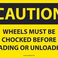 CAUTION, WHEELS MUST BE CHOCKED, 12x18, .040 ALUM