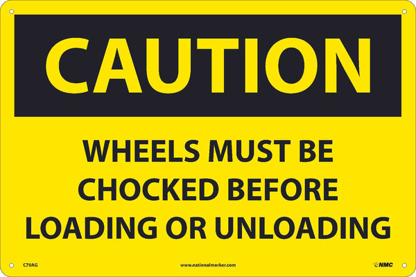 CAUTION, WHEELS MUST BE CHOCKED, 12x18, .040 ALUM
