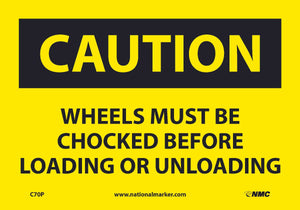 CAUTION, WHEELS MUST BE CHOCKED BEFORE LOADING OR. . ., 10X14, PS VINYL