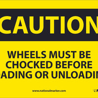 CAUTION, WHEELS MUST BE CHOCKED BEFORE LOADING OR. . ., 10X14, RIGID PLASTIC