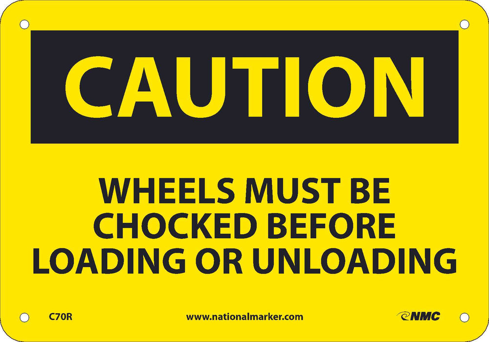 CAUTION, WHEELS MUST BE CHOCKED BEFORE LOADING OR. . ., 10X14, RIGID PLASTIC