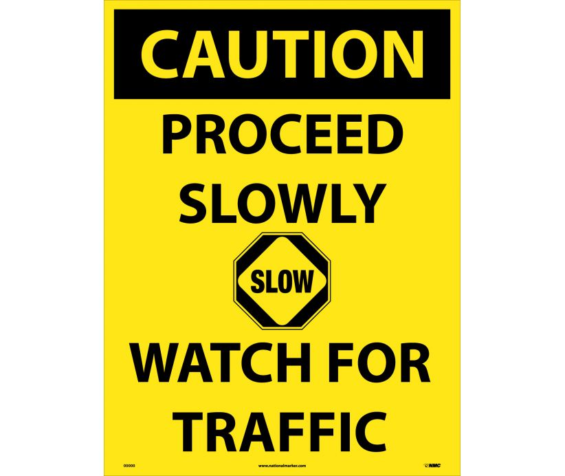 CAUTION, PROCEED SLOWLY WATCH FOR TRAFFIC, 24 x 18, CORRUGATED PLASTIC