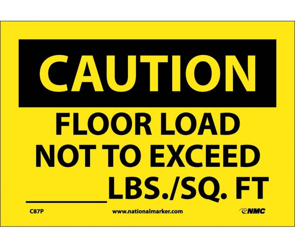 CAUTION, FLOOR LOAD NOT TO EXCEED _____LBS/SQ. FT, 7X10, PS VINYL