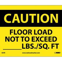 CAUTION, FLOOR LOAD NOT TO EXCEED _____LBS/SQ. FT, 7X10, RIGID PLASTIC