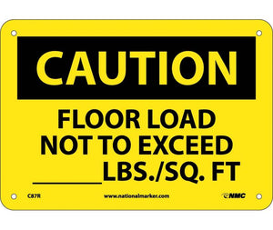 CAUTION, FLOOR LOAD NOT TO EXCEED _____LBS/SQ. FT, 7X10, RIGID PLASTIC