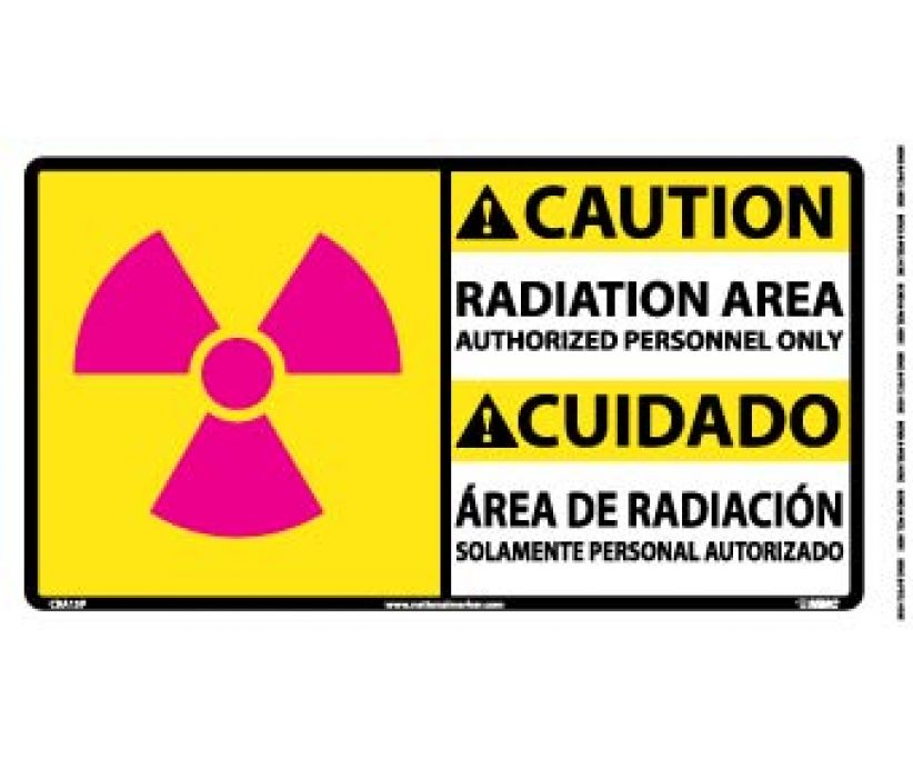 Caution Radiation Area Authorized Personnel Only 10x18, PS Vinyl - Bilingual