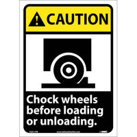 CAUTION, CHOCK WHEELS BEFORE LOADING OR UNLOADING (W/GRAPHIC), 14X10, PS VINYL