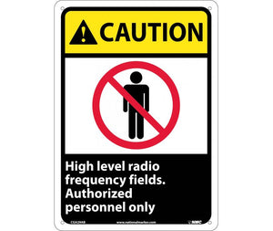 CAUTION, HIGH LEVEL RADIO FREQUENCY FIELDS AUTHORIZED PERSONNEL ONLY, 14X10, .040 ALUM