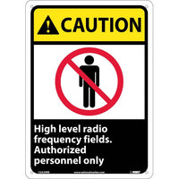 CAUTION, HIGH LEVEL RADIO FREQUENCY FIELDS AUTHORIZED PERSONNEL ONLY, 14X10, RIGID PLASTIC