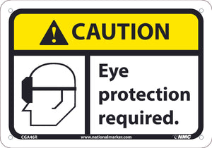 CAUTION, EYE PROTECTION REQUIRED, 12x18, .040 ALUM