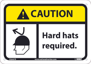CAUTION, HARD HATS REQUIRED, 7X10, .050 RIGID PLASTIC