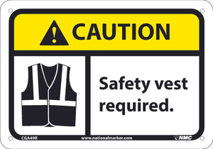 CAUTION, SAFETY VEST REQUIRED, 7X10, .050 RIGID PLASTIC