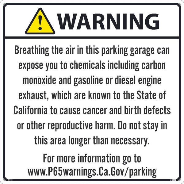 WARNING BREATHING THE AIR IN THIS PARKING GARAGE CAN EXPOSE YOU TO CHEMICALS INCLUDING CARBON MONOXIDE24X24, ALUMINUM .040