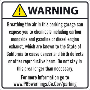 WARNING BREATHING THE AIR IN THIS PARKING GARAGE CAN EXPOSE YOU TO CHEMICALS INCLUDING CARBON MONOXIDE24X24, PS VINYL