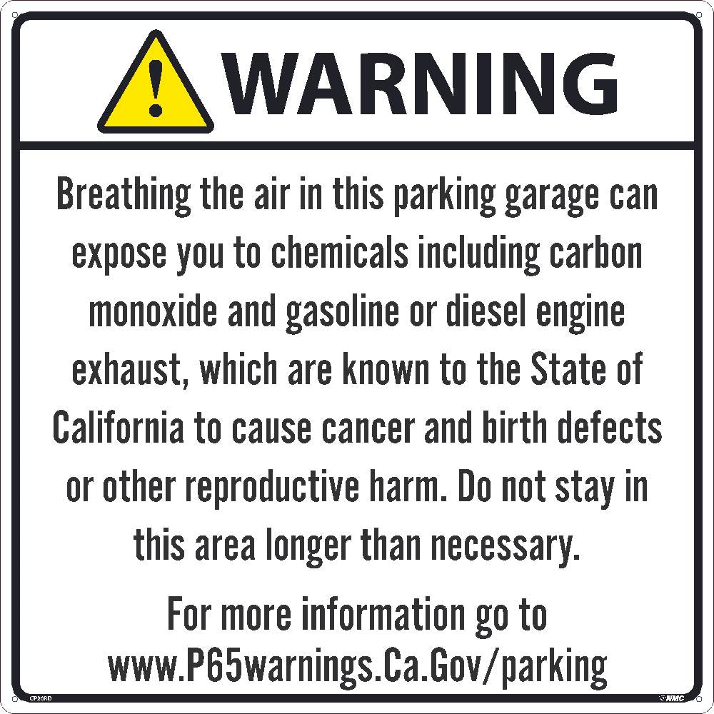 WARNING BREATHING THE AIR IN THIS PARKING GARAGE CAN EXPOSE YOU TO CHEMICALS INCLUDING CARBON MONOXIDE24X24, RIGID PLASTIC