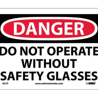 DANGER, DO NOT OPERATE WITHOUT SAFETY GLASSES, 10X14, PS VINYL