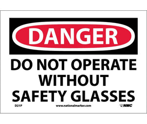 DANGER, DO NOT OPERATE WITHOUT SAFETY GLASSES, 10X14, RIGID PLASTIC