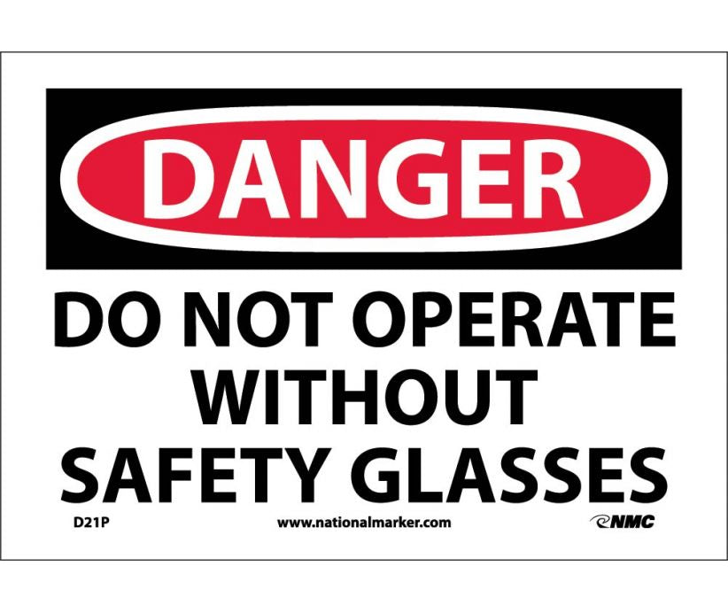DANGER, DO NOT OPERATE WITHOUT SAFETY GLASSES, 10X14, RIGID PLASTIC