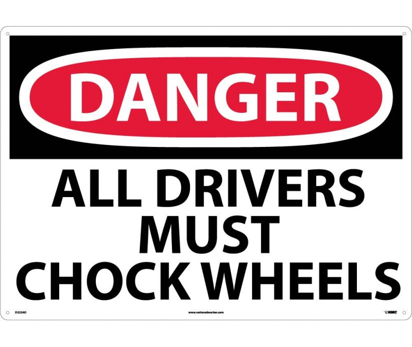 DANGER, ALL DRIVERS MUST CHOCK WHEELS, 20X28, .040 ALUM