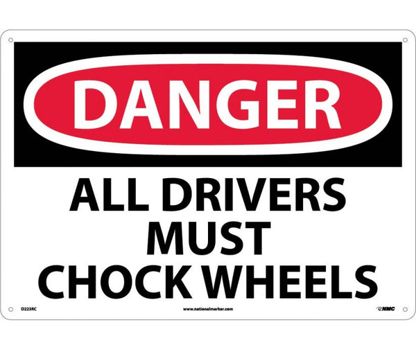 DANGER, ALL DRIVERS MUST CHOCK WHEELS, 14X20, RIGID PLASTIC