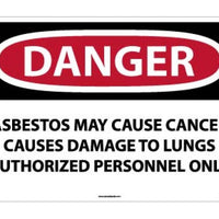 DANGER ASBESTOS MAY CAUSE CANCER CAUSES DAMAGE TO LUNGS AUTHORIZED PERSONNEL ONLY, 20 X 28, .040 ALUM