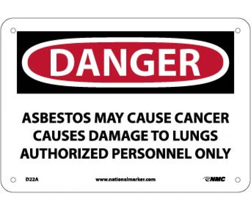 DANGER ASBESTOS MAY CAUSE CANCER CAUSES DAMAGE TO LUNGS AUTHORIZED PERSONNEL ONLY, 10 X 14, .040 ALUM