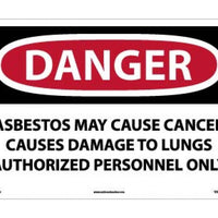 DANGER ASBESTOS MAY CAUSE CANCER CAUSES DAMAGE TO LUNGS AUTHORIZED PERSONNEL ONLY, 14 X 20, PS VINYL
