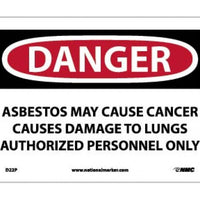 DANGER ASBESTOS MAY CAUSE CANCER CAUSES DAMAGE TO LUNGS AUTHORIZED PERSONNEL ONLY, 7 X 10, PS VINYL