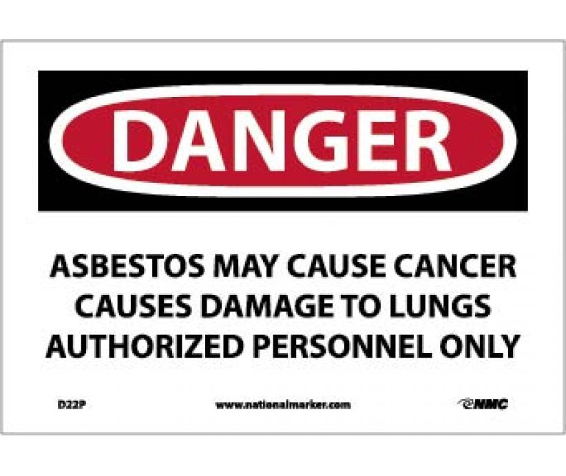 DANGER ASBESTOS MAY CAUSE CANCER CAUSES DAMAGE TO LUNGS AUTHORIZED PERSONNEL ONLY, 7 X 10, PS VINYL