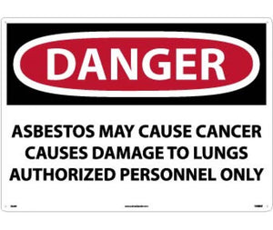 DANGER ASBESTOS MAY CAUSE CANCER CAUSES DAMAGE TO LUNGS AUTHORIZED PERSONNEL ONLY, 20 X 28, RIGID PLASTIC