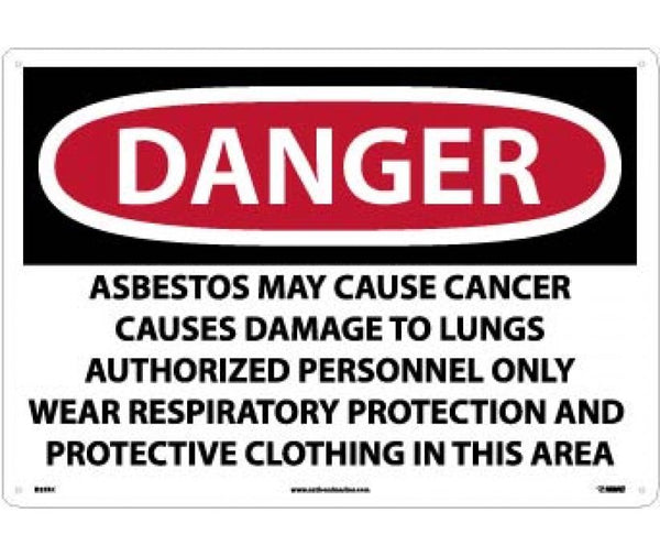 DANGER ASBESTOS MAY CAUSE CANCER CAUSES . . . ONLY WEAR RESPIRATORY PROTECTION AND PROTECTIVE CLOTHING IN THIS AREA, 14 X 20, RIGID PLASTIC