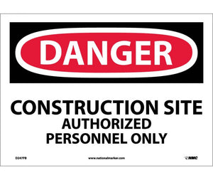 DANGER, CONSTRUCTION SITE AUTHORIZED PERSONNEL. . ., 10X14, PS VINYL